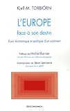 L Europe face à son destin : Essor économique et politique d un continent