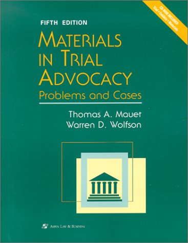 Materials in Trial Advocacy: Problems and Cases (Coursebook Series) (Coursebook Series)