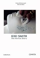 Kiki Smith: The Venice Story