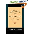 Origins of the New South, 1877-1913, (A History of the South) by C. Vann Woodward
