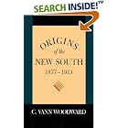 Click here to buy Origins of the New South, 1877-1913, (A History of the South) by  C. Vann Woodward.
