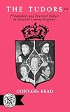 The Tudors: Personalities and Practical Politics in Sixteenth Century England