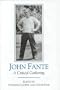 John Fante: A Critical Gathering