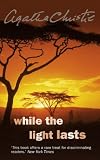 Cover of While the Light Lasts by Agatha Christie 0007154852
