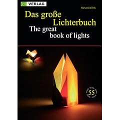 Das gro�e Lichterbuch. Lichter aus Papier in Origami Technik