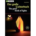 Das gro�e Lichterbuch. Lichter aus Papier in Origami Technik