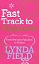Fast Track to Happiness: From fed-up to fabulous in ten days