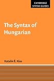 The Syntax of Hungarian (Cambridge Syntax Guides)