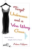 Target Underwear and a Vera Wang Gown: Notes from a Single Girl's Closet