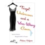 Target Underwear and a Vera Wang Gown: Notes from a Single Girl's Closet