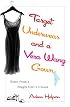 Target Underwear and a Vera Wang Gown: Notes from a Single Girl's Closet