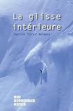 La glisse intérieure : Appliquée à la glisse sur neige Ski-Snowboard-Skwal Image du produit