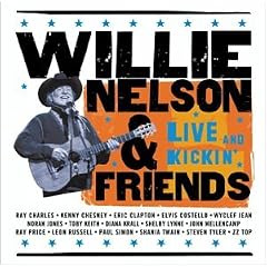 Willie Nelson and Friends: Live and Kickin'