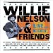 Willie Nelson and Friends: Live and Kickin'