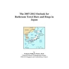 The 2007-2012 Outlook for Bathroom Towel Bars and Rings in Japan (Paperback)