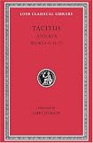 Tacitus: The Annals, Books IV-VI, XI-XII (Loeb Classical Library No. 312)