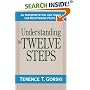 Understanding the Twelve Steps: An Interpretation and Guide for Recovering
