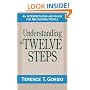 Understanding the Twelve Steps: An Interpretation and Guide for Recovering