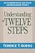 Understanding the Twelve Steps: An Interpretation and Guide for Recovering