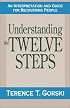 Understanding the Twelve Steps: An Interpretation and Guide for Recovering