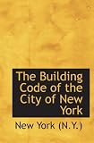 The Building Code of the City of New York