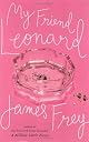 My Friend Leonard by James Frey