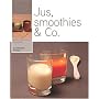 Jus, Smoothies et Co
