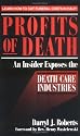 Profits of Death: An Insider Exposes the Death Care Industries