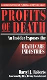 Profits of Death: An Insider Exposes the Death Care Industries
