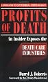 Profits of Death: An Insider Exposes the Death Care Industries