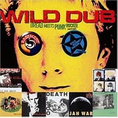 Wild Dub: Dread Meets Punk Rocker