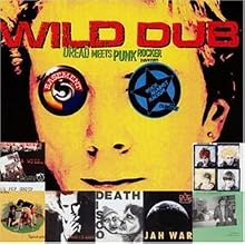 Wild Dub: Punk Meets Dread Rocker