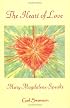 The Heart of Love - Mary Magdalene Speaks