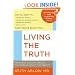 Living the Truth: Transform Your Life Through the Power of Insight and Honesty