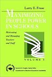 Maximizing People Power in Schools: Motivating and Managing Teachers and Staff (Successful Schools)