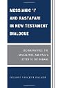 Messianic 'I' and Rastafari in New Testament Dialogue: Bio-Narratives, the Apocalypse, and Paul's Letter to the Romans