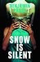 Snow is Silent
