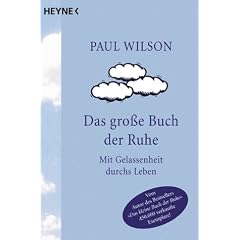 Das gro�e Buch der Ruhe: Mit Gelassenheit durchs Leben