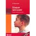 Eduquer sans punir : Apprendre l'autodiscipline aux enfants