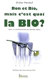 Bon et Bio, Mais C'Est Quoi la Bio ?