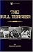 Search : The Bull Terrier (A Vintage Dog Books Breed Classic)