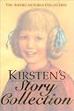 Kirsten's Story Collection - Limited Edition (The American Girls Collection)