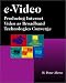 E-video: Producing Internet Video as Broadband Technologies Converge