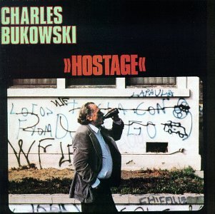 Hostage by Charles Bukowski (audiobook)