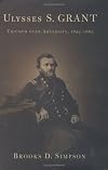 Ulysses S. Grant: Triumph Over Adversity, 1822-1865