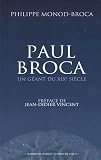Paul Broca : Un g�ant du XIXe si�cle