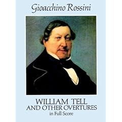 William Tell and Other Overtures in Full Score