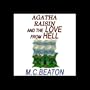 Agatha Raisin and the Love from Hell (Agatha Raisin Mysteries, No. 11)