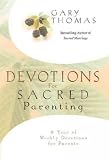 Produkt-Bild: (Devotions for Sacred Parenting: A Year of Weekly Devotions for Parents) By Thomas, Gary L. (Author) Hardcover on (03 , 2005)