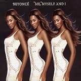 Me, Myself & I - Beyonce